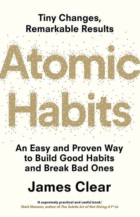 Atomic Habits (Avery / 2018) Change Routine, Build Good Habits, Habit Books, Change Bad Habits, James Clear, Habit Formation, Atomic Habits, Rhonda Byrne, Break Bad Habits