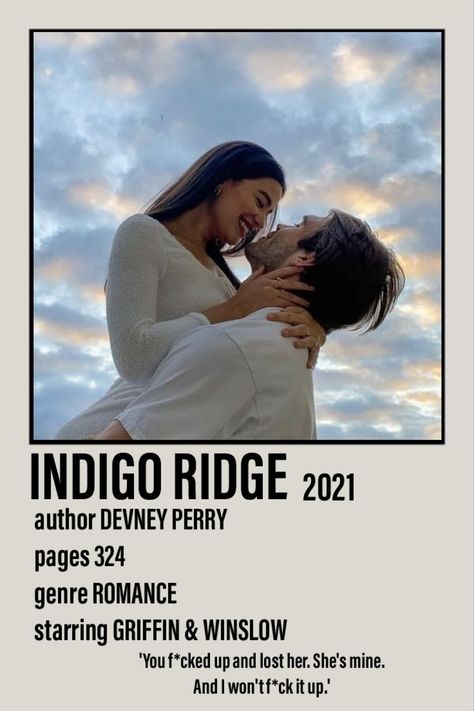 Polaroid poster including a picture of Griffin and Winslow from the book Indigo Ridge 2021 by Devney Perry from The Edens series. 324 pages. Romance. 'You f*cked up and lost her. She's mine. And I won't f*ck it up.' The Edens Aesthetic, Indigo Ridge Quotes, Indigo Ridge Book, Indigo Ridge Aesthetic, The Edens Series, Indigo Ridge, Juniper Hill, Devney Perry, Entwined Hearts