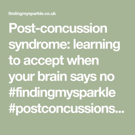 Post-concussion syndrome: learning to accept when your brain says no #findingmysparkle #postconcussionsyndrome #pcs #concussion #concussionrecovery #tbi #traumaticbraininjury #braininjury Post Concussion Syndrome Quotes, Injury Quotes, Concussions Recovery, Syndrome Quotes, Post Concussion Syndrome, Moon Dragon, Senior Health, Brain Health, Your Brain