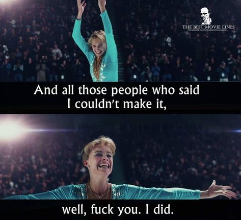 What is the best spoken line in any movie? - Quora I Tonya Quotes, Presley Core, Lines From Movies, Skating Quotes, Figure Skating Quotes, Movies Cinematography, I Tonya, Stop Wishing Start Doing, Think Bigger