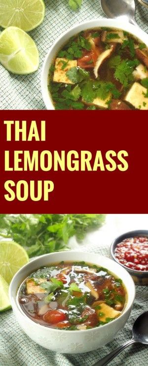 Thai Lemongrass Soup Thai Lemongrass Soup, Lemongrass Recipes, Lemongrass Soup, Asian Soup, Vegan Soups, Soup And Stew, Asian Cooking, Delicious Soup, Vegan Eating