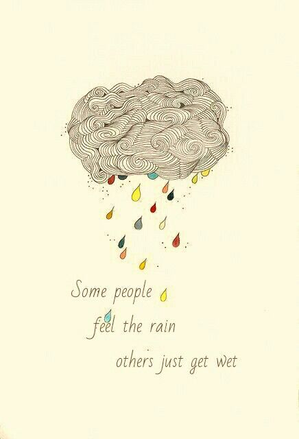 Some People Feel The Rain Quote, Rain Tattoo, Rainy Day Quotes, Inspirational Graduation Quotes, Inktober 2023, Rain Quotes, Raining Outside, Collage Board, Graduation Quotes