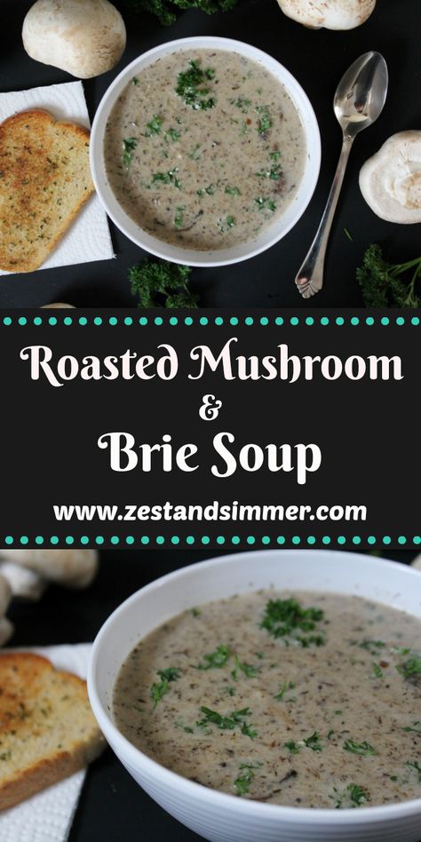 Mushroom Brie Soup Recipe, Mushroom And Brie, Brie Soup, Creamy Mushroom Soup, Mushroom Soup Recipes, Cream Of Mushroom Soup, Cream Of Mushroom, Roasted Mushrooms, Brie Cheese