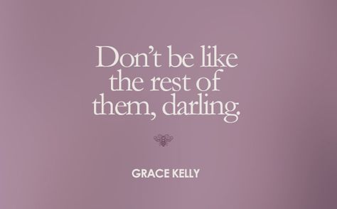 Quote of the Week: Grace Kelly quote; Bcouture blog Grace Kelly Quotes, Vintage Fashion Quotes, Selfie Quotes, Quote Of The Week, Fashion Quotes, Grace Kelly, Quotable Quotes, Amazing Quotes, A Quote