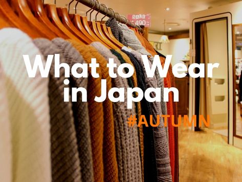 What to Wear in Japan during Autumn: September, October and November 2019 Travel Autumn Outfit, Fall Outfits Women Japan, Autumn Fashion In Japan, Fall Outfit In Japan, Autumn Travel Capsule Japan, Autumn Outfits In Japan 2023, Japan Outfit Ideas November, Japan October Fashion, Autumn Outfits For Travelling