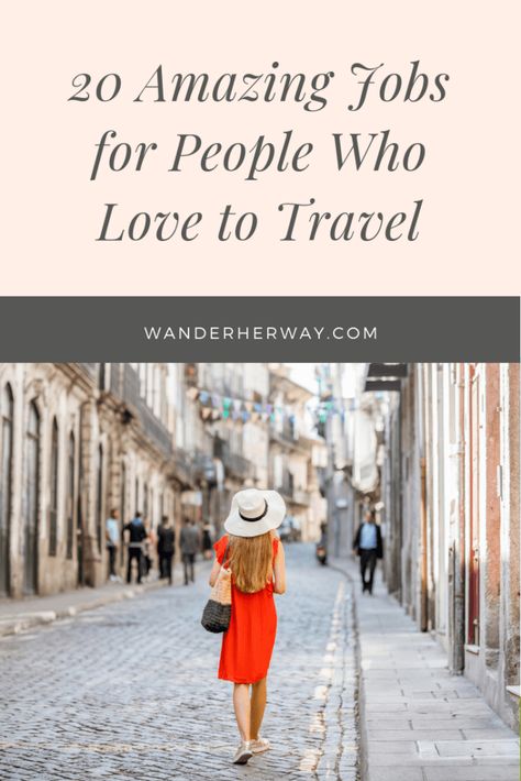 20 Amazing Jobs for People Who Like to Travel - Wander Her Way Make Money While Traveling, Become A Flight Attendant, Location Independent Lifestyle, Outdoor Jobs, Digital Nomad Jobs, Unique Jobs, Travel Careers, Best Jobs, Travel Jobs