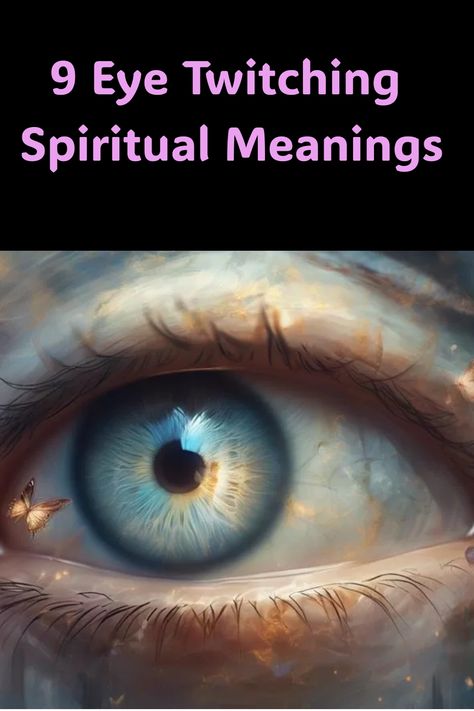 9 Eye Twitching Spiritual Meanings Right Eye Twitching, Left Eye Twitching, Eye Symbolism, Eye Twitching, Eye Meaning, Cultural Beliefs, Windows To The Soul, Deep Breathing Exercises, Spiritual Truth