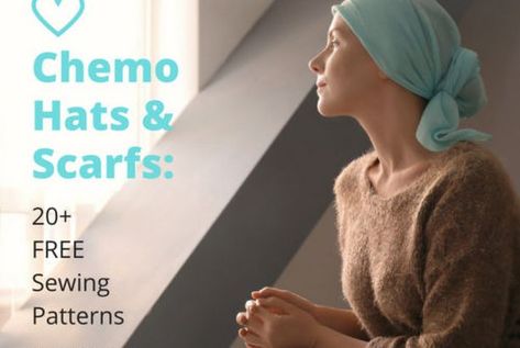 Chemo Hats & Scarfs: 20+ FREE Sewing Patterns Chemo Caps Pattern, Sewing Tutorials For Beginners, Charity Ideas, Charity Sewing, Chemo Scarves, Holiday Hand Towels, Chemo Care, Chemo Gifts, Sewing Hats