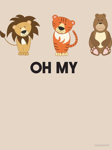 Lions, Tigers, Bears, Oh My" Womens Fitted T-Shirts by contoured ... Lions Tigers And Bears Oh My Party, Lions And Tigers And Bears Oh My, Tiger Tshirt Ideas, My Friends Tiger And Pooh Birthday, Tiger Shirts Vinyl, A Tiger In The Zoo Drawing, Third Birthday, 9th Birthday, Lion