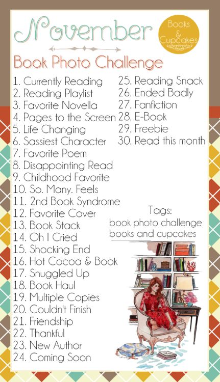 November Book Photo Challenge  Note: As always, if you have any questions about the challenge feel free to ask me, I’d be happy to help you! This challenge is for you, it’s a way to help you express your creativity and your love of reading. These prompts are only here to guide you and help spark your imagination! Have fun! Love, Jessica at Books and Cupcakes. Book Photo Challenge hosted by : Books & Cupcakes  Please check the FAQ! November Book Challenge, Bookstagram Photo Challenge, November Reading Challenge, Booktok Ideas, Book Blogging, November Books, Book Cupcakes, Note Taking Tips, Photo Challenges