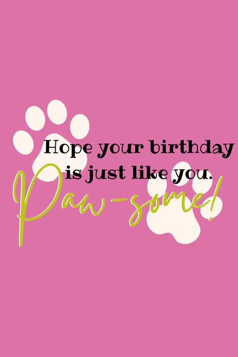 29 Re-BARK-able Dog Birthday Quotes - Darling Quote Birthday Wishes For Dog Pets Quotes, Dog Birthday Sayings, Dog Birthday Wishes Quotes, Happy Birthday To My Dog Quotes, Happy Birthday For Dogs, Happy Birthday To Dog, Birthday Dog Quotes, Birthday Wishes For Dog, Happy Birthday Mother Quotes