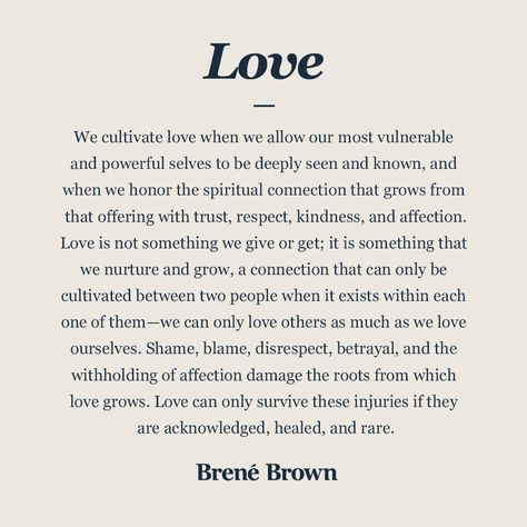 Connection Brene Brown, Love Acronym, Rene Brown Quotes, Upstander Quotes, Brene Brown Vulnerability, Vulnerability Quotes, Brené Brown, Brene Brown Quotes, Love And Connection