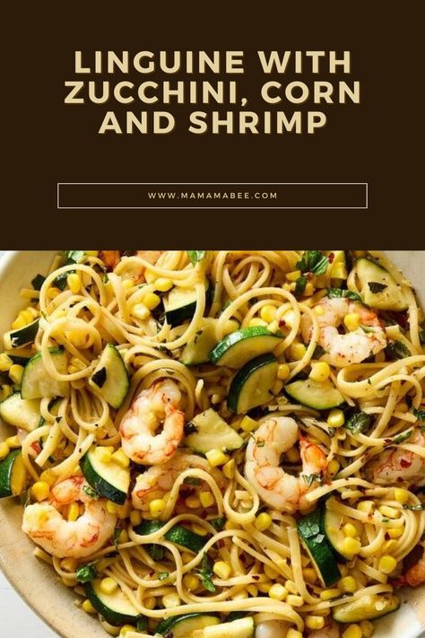 Zucchini Preserving, Shrimp And Zucchini Recipes, Shrimp Zucchini Recipes, Season Corn, Shrimp Zucchini Pasta, Easy Summer Pasta, Corn And Zucchini, Shrimp Zucchini, Summer Pasta Recipes