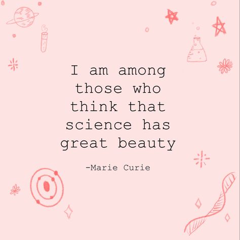 #stem #womenempowerment #quotes #inspiration #science #scientists #mariecurie Love Science Quotes, Stem Motivation Quotes, Science Quotes Inspirational Short, Biology Motivation Quotes, Inspirational Science Quotes, Woman In Stem Quotes, Women In Science Quotes, Behavioral Science Aesthetic, Science Classroom Quotes