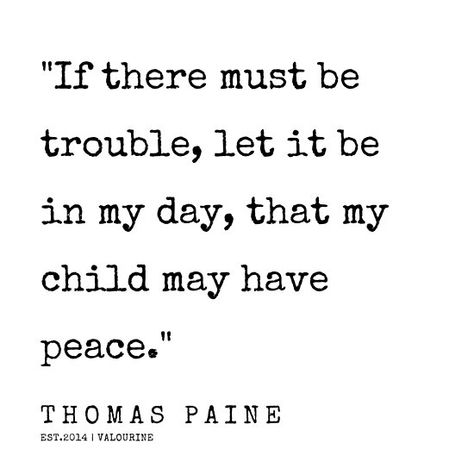 Thomas Paine Quotes, Thomas Payne, Quotes About Change In Life, Change Is Good Quotes, Inspiring Posters, Inspirational Wuotes, Quotes Prints, Change In Life, What A Life