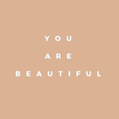 You Are Beautiful Wallpaper, You Are Pretty, Beige Quotes, You Are Beatiful, Beauty Tips Quotes, You Are Beautiful Quotes, You Are So Beautiful, Vision Board Images, Print Outs