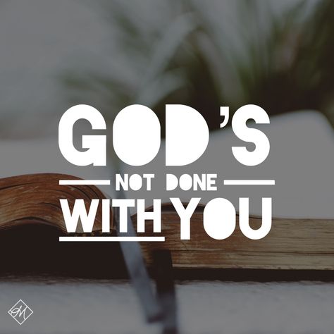 God’s not done with you. [Daystar.com] Gods Not Done With You Tauren Wells, God Plans Are Better Than Mine, God Doesn’t Call The Qualified, If It’s Not Good Then Gods Not Done, God Won’t Give You More Than You Can Bear, Christian Vision Board, Gods Girl, Done With You, Scripture Art