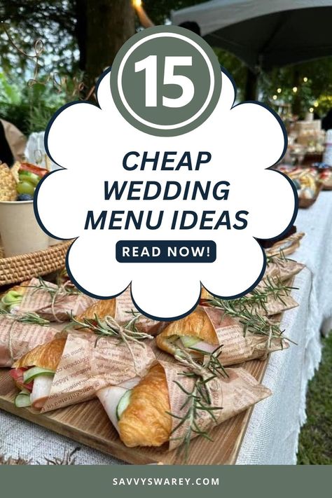 Buffet of picnic faire with caption "15 cheap wedding menu ideas" Easy Outdoor Wedding Food, Food Ideas Wedding Receptions, Cheap Wedding Food Ideas Receptions, Cheapest Wedding Food, Cheap Wedding Meals, Cheap Wedding Catering Ideas, Inexpensive Wedding Food Ideas, Easy Wedding Food Ideas, Cheap Catering Ideas