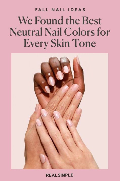 Light Pink Nails By Skin Tone Range, Neutral Nail Polish Dark Skin, Classy Nails By Skin Tone Range, Neutral Nails On Pale Skin, Nail Colors For Skin Tones, Nail Color Light Skin, Mail Color For Tan Skin, Best Neutral Nail Color For Pale Skin, Milky Nails Dark Skin