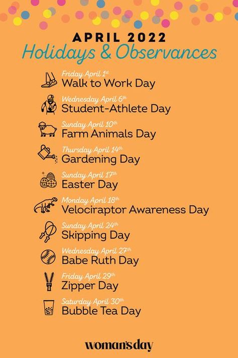 As they say: April showers bring May flowers. But the month also brings over 180 April holidays and observances in just 30 days.