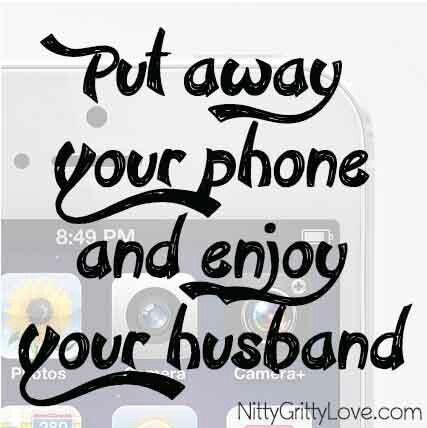 Put away your phone and enjoy your husband #marriage #love #mobile #cell Couples Stuff, Couple Advice, I Love My Hubby, My Plate, Wife Quotes, Godly Marriage, Hubby Love, Nitty Gritty, Dear Future Husband