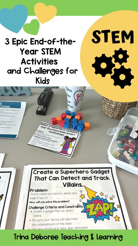 3 Epic End-of-the-Year STEM Activities and Challenges for Kids — Trina Deboree Teaching and Learning Superhero Stem Activities, Challenges For Kids, Stem Lesson Plans, Stem Camp, Superhero Books, Easy Stem, Superhero Classroom Theme, Until The Very End, Stem Lesson