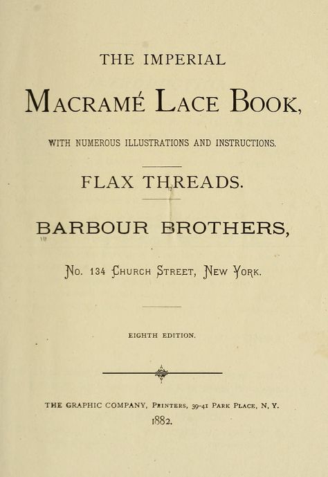 The imperial macramé lace book, with numerous illustrations and instructions : Barbour Brothers Company : Free Download, Borrow, and Streaming : Internet Archive Weave Loom, Bruges Lace, Macrame Inspiration, Open Library, Macrame Lace, Archive Books, Ancient Books, Point Lace, Historical Design