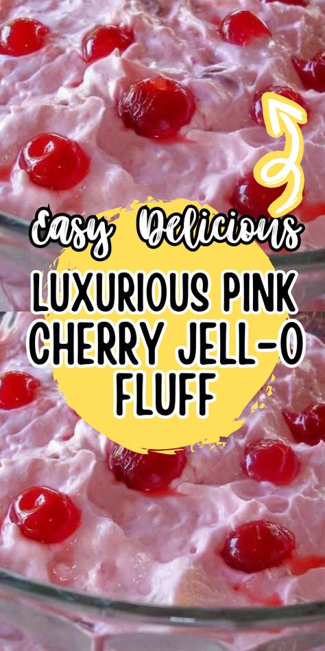 Luxurious Pink Cherry Jell-O Fluff Cherry Cottage Cheese Jello Salad, Cherry Yum Yum Recipe With Cool Whip, Cherry Jello Fluff, Cherry Pineapple Fluff, Cherry Fluff Salad Recipes, Pink Cherry Jello Fluff, Maraschino Cherry Recipes, Cherry Jello Recipes, Cherry Fluff Salad