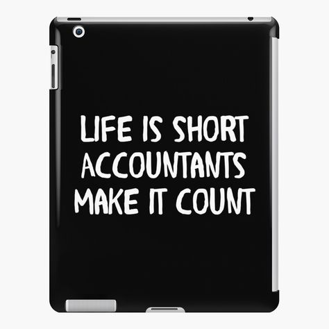 Get my art printed on awesome products. Support me at Redbubble #RBandME: https://www.redbubble.com/i/ipad-case/Funny-Inspiring-accountant-quote-Accounting-life-and-humor-by-Unitepeople/157518903.MNKGF?asc=u Funny Accounting Quotes, Accounting Quotes, Accountability Quotes, Accounting Humor, Accounting Student, Accountant Gifts, Minimalist Artwork, Accounting Services, Lip Designs