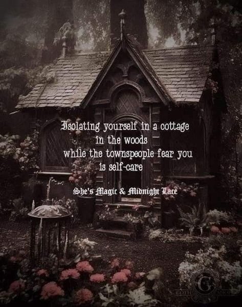 Witches Cottage In The Woods, Witch Prayers, Enchanted Quotes, Witchy Sayings, Witchy Instagram, Woods Witch, Hedge Witchcraft, Midnight Margaritas, Witchy Cottage