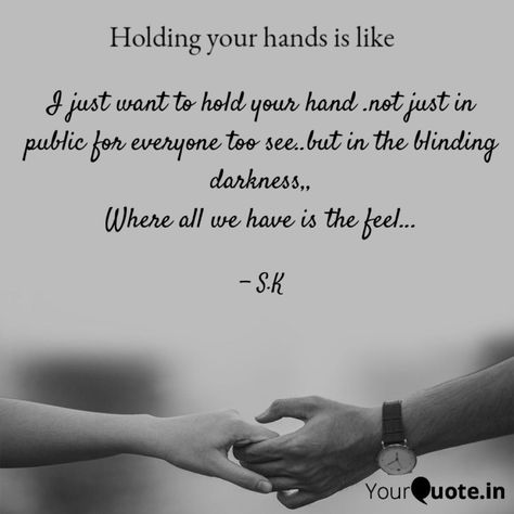 Hold your partners hand like lif partner Holding Hands Aesthetic Quotes, Holding Hands Quotes, Holding Hands Aesthetic, Muse Board, Holding Your Hand, Hand Quotes, Hands Aesthetic, Just Hold Me, Knowing Your Worth