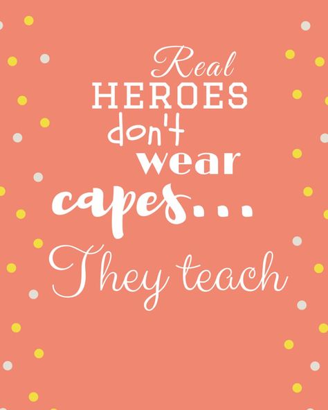 Real heroes don't wear capes, they teach Superhero Class, Pto Ideas, Random Quotes, All Hero, Real Hero, Grad Party, Grad Parties, End Of Year, Teacher Stuff