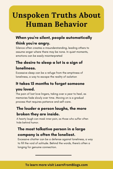 Unspoken truths about human behavior reveal that people often act out of self-interest, even when it’s masked as altruism. We seek validation, fear rejection, and are deeply influenced by societal norms. Emotions often drive decisions more than logic, and we’re prone to cognitive biases that shape our perceptions.   #HumanNature #Psychology #SelfAwareness #Empathy #BehaviorInsight Psychology Of Human Behavior, Human Behavior Psychology Quotes, Men Psychology Facts, Physiological Tricks, How To Read People Psychology, Psychological Facts Interesting Feelings, Human Behavior Psychology Facts, Human Psychology Facts, Behavior Psychology