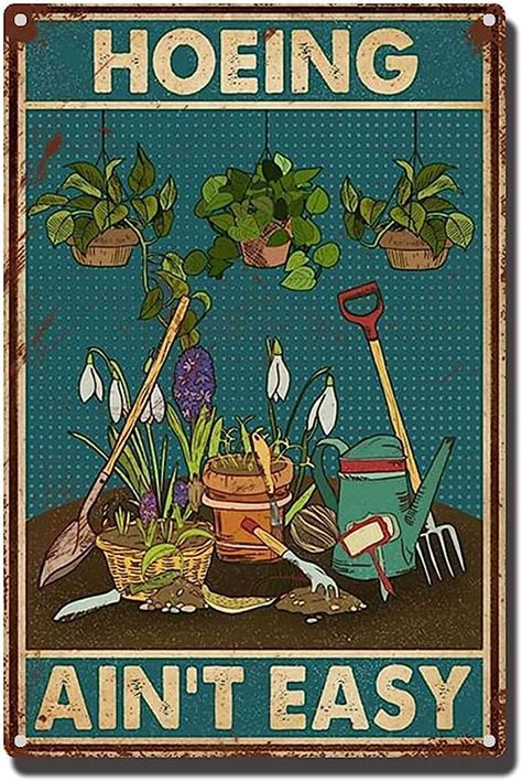 Tin Sign Hoeing Ain't Easy Gardening Gardening Poster, Easy Wall Decor, Bedroom Gift, Garden Signs, Easy Wall, Gift For Friend, Wall Decor, Bedroom, Funny