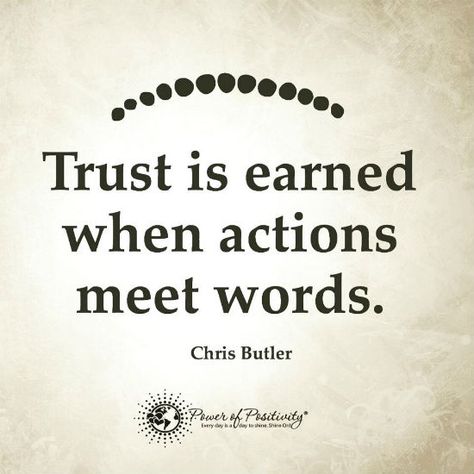 Trust is earned when actions meet words - Quote. I no longer trust people's words when their actions show me differently Trust Is Earned, Earn Trust, Trust Words, Action Quotes, Trust Quotes, Actions Speak Louder Than Words, E Mc2, Power Of Positivity, Quotable Quotes