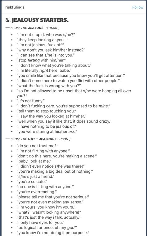 I'd re-word these to sound less, well, creepy and unhealthy, but pretty useful. Rp Starters Romance, Things To Send To Your Situationship, How To Describe A House In Writing, Roleplay Starter Ideas, How To Write An Obsessive Character, Jealousy Dialogue, Wattpad Language, How To Describe Jealousy In Writing, Roleplay Starter Prompts