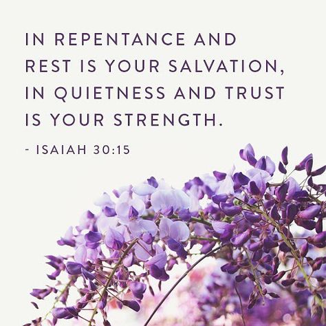 In repentance and rest is your salvation, in quietness and trust is your strength. Isaiah 30:15 I can’t tell you how much I needed these… In Quietness And Trust Is Your Strength, Joy In The Lord, Isaiah 30 15, Mac Wallpapers, Isaiah 30, Isaiah 1, Prophet Isaiah, Worship Lyrics, Bible Truths