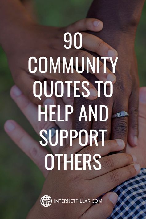 Group Motivation Quotes, Helping Children Quotes, Inspirational Quotes About Community, Strong Community Quotes, Quote Helping Others, Quotes About Community Coming Together, Positive Community Quotes, Giving Back To The Community Quotes, Support Group Quotes