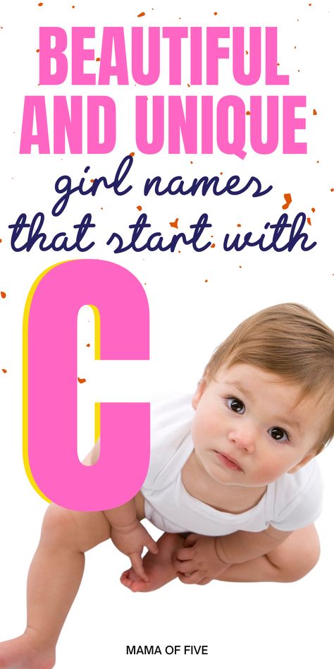 Names That Start With Letter C, Girl Names That Start With Letter C, C Names For A Girl, Unique C Names, C Names For Girls, Adorable Girl Names, C Names, C Girl Names