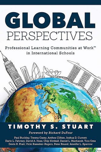 Global Perspectives: Professional Learning Communities in International Schools Curriculum Director, Global Perspectives, Peer Learning, Professional Learning Communities, Volunteer Management, Strategic Leadership, School Improvement, Group Dynamics, Community Involvement