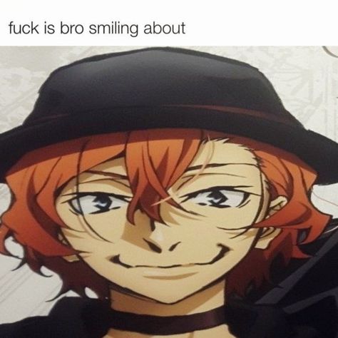 Goofy Smile, Chuuya Nakahara, Silly Dogs, Im Going Crazy, Stray Dogs Anime, Neon Genesis Evangelion, Handsome Anime Guys, Bungo Stray Dogs, Stray Dog