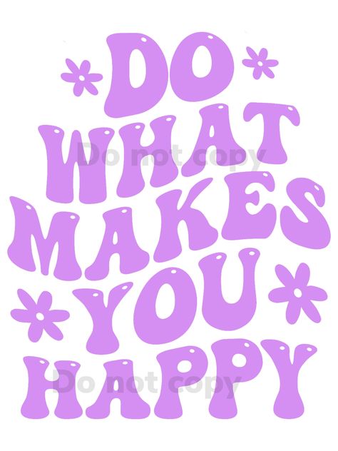 Purple Inspirational Quotes, Do What Makes You Happy, Therapy Topics, Background Lavender, Animal Love Quotes, Energy Positive, Nice Tattoos, Teacher Motivation, Random Products