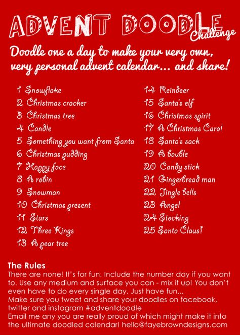 FayeBrownDesigns: #adventdoodle  Who's up for a Doodle challenge to create your own advent calendar? take pics of your doodles and share your creations. Fun Checklist, December Art, Comics Sketch, Doodle Challenge, Illustration Challenge, Snippet Roll, Arm Painting, Art Challenges, Journal Challenge