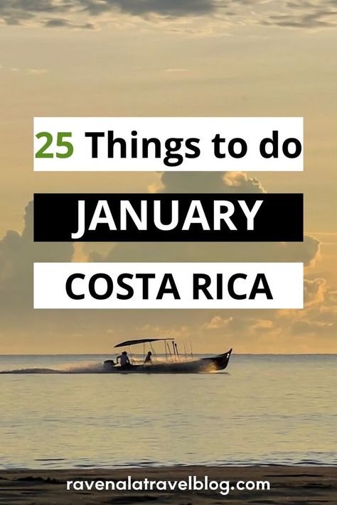 An image of a boat with 2 persons driving it during the sunrise in Costa Rica. The text overlay says '25 Things to Do January Costa Rica'. Website link at the bottom: ravenalatravelblog.com. Costa Rica Guanacaste Things To Do, Costa Rica For Seniors, Costa Rica Souvenirs, San Juan Costa Rica, Costa Rica Travel Pictures, Packing For Costa Rica, Pack For Costa Rica, Costa Rica Tamarindo, Costa Rica Guanacaste