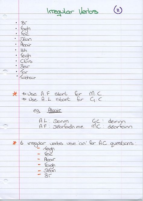 Sorry, i have been ridiculously slow at getting this up, been so busy, then my scanner broke. But finally, they are here! Yay!  There are 11... Junior Cert Study Notes, Irish Verbs, Irish Notes, Learn Irish, Learning Irish, Neat Notes, Irish Phrases, Leaving Cert, Irish Heart