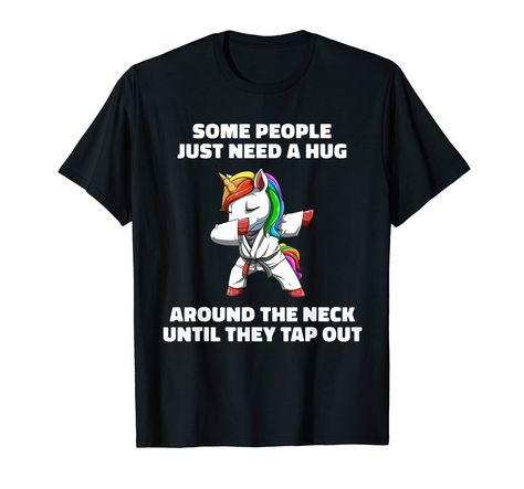 PRICES MAY VARY. Some people just need a hug around the neck until they tap out. A Jiu Jitsu design for men, women and kids. Buy a Jiu Jitsu shirt, jiu jitsu hoodie or BJJ gift now. Cute Jiu Jitsu, MMA and unicorn design for martial arts men, women and kids. Some people just need a hug around the neck until they tap out. Lightweight, Classic fit, Double-needle sleeve and bottom hem Hug Around The Neck, Need A Hug, Unicorn Design, Grappling, A Hug, Branded T Shirts, Some People, Martial Arts, Top Fashion Brands