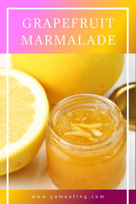 Easy Grapefruit Marmalade Grapefruit Marmalade Recipe, Garden Preservation, Grapefruit Jam, Making Marmalade, Grapefruit Marmalade, Homemade Marmalade, Pectin Recipes, Grapefruit Recipes, Fruit Butter