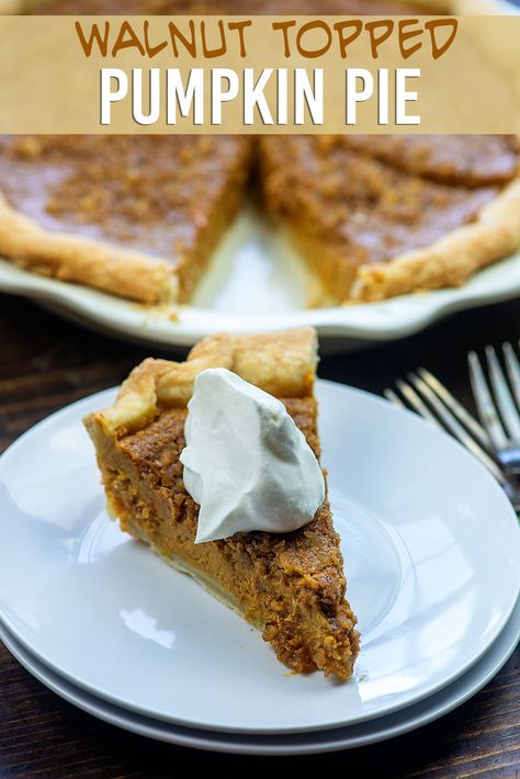 Amazing Pumpkin Pie with Walnut Topping! Creamy pumpkin pie with a simple crunchy walnut topping! This recipe is perfect for your Thanksgiving table! Maple Pumpkin Pie, Pumpkin Pie From Scratch, Classic Pumpkin Pie, Best Pumpkin Pie, Maple Pumpkin, Pumpkin Pie Recipe, Homemade Pumpkin Pie, Sugar Pumpkin, Pumpkin Pie Recipes