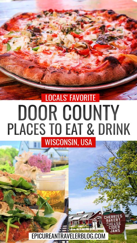 Locals' favorite Door County places to eat & drink in Wisconsin, USA, with images of Wild Tomato veggie pizza, Door County Creamery sandwich with local craft beer, and Lautenbach's Orchard Country Winery & Market Door County Restaurants, Travel Wisconsin, Door County Wi, Door County Wisconsin, Vegetarian Menu, Wisconsin Travel, Culinary Travel, Cheese Shop, Bargain Hunter