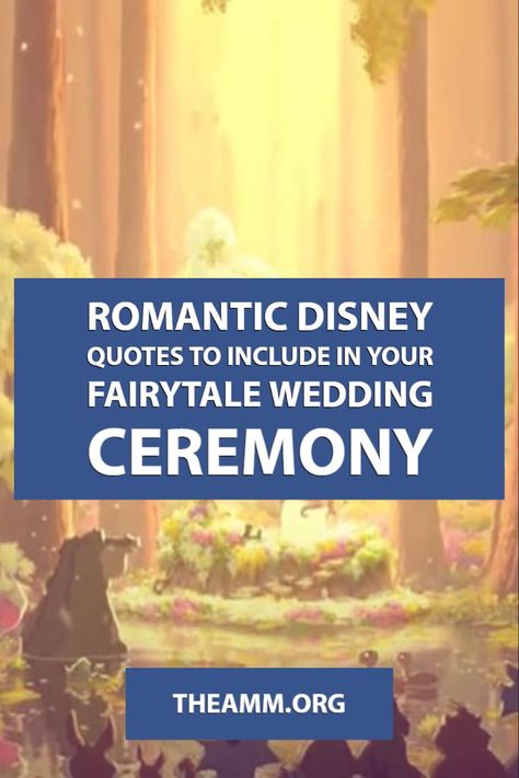 Romantic Disney Quotes, Disney Wedding Quotes, Fairytale Wedding Ceremony, Disney Up Wedding, Wedding Quotes Marriage, Romantic Disney, Fairytale Quotes, Wedding Officiant Script, Ceremony Script